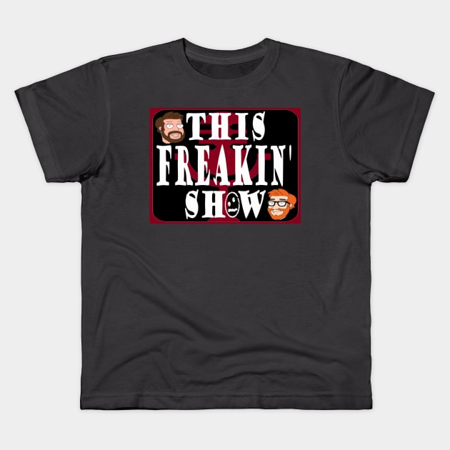 *NEW* This Freakin' Show Logo Kids T-Shirt by FreakNetStudios